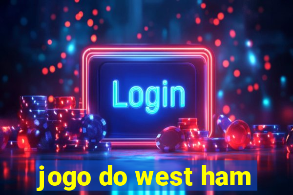 jogo do west ham